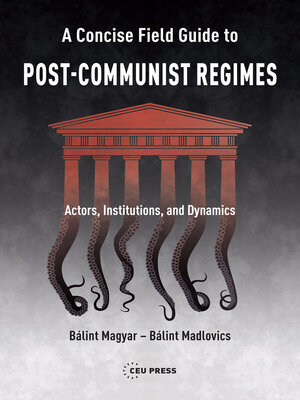 cover image of A Concise Field Guide to Post-Communist Regimes
